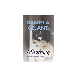 Afhængig (e-bog) af Daniela Celant