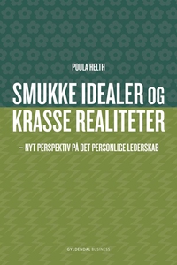 Smukke idealer og krasse realiteter (