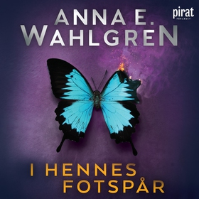 I hennes fotspår (ljudbok) av Anna E Wahlgren