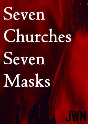 Seven Churches Seven Masks - The M.O.E. Project, Book One (ebok) av Johnny W. Nyhagen