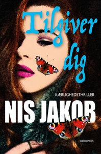 TILGIVER DIG (e-bog) af NIS JAKOB