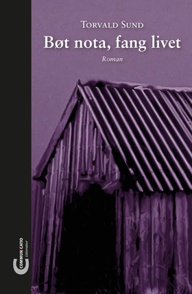 Bøt nota, fang livet - Roman (ebok) av Torvald Sund