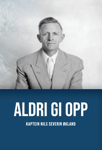 Aldri gi opp (ebok) av Nils Severin Økland