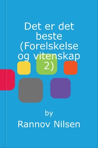 Det er det beste (Forelskelse og vitenskap 2)