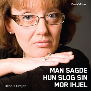 Man sagde hun slog sin mor ihjel (lyd