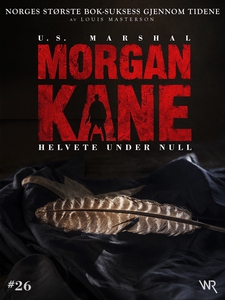 Morgan Kane 26: Helvete Under Null (ebok) av