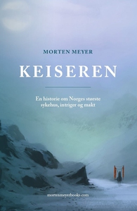 KEISEREN (ebok) av Morten Meyer