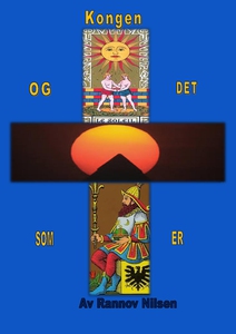 Kongen og det som er (ebok) av Rannov Nilsen