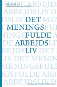 Det meningsfuld arbejdsliv (e-bog) af