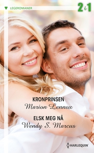 Kronprinsen / Elsk meg nå (ebok) av Marion Le