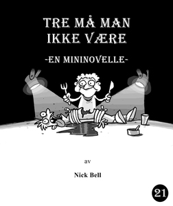 Tre må man ikke være (ebok) av Nick Bell