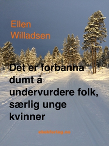 Det er forbanna dumt å undervurdere folk, sær
