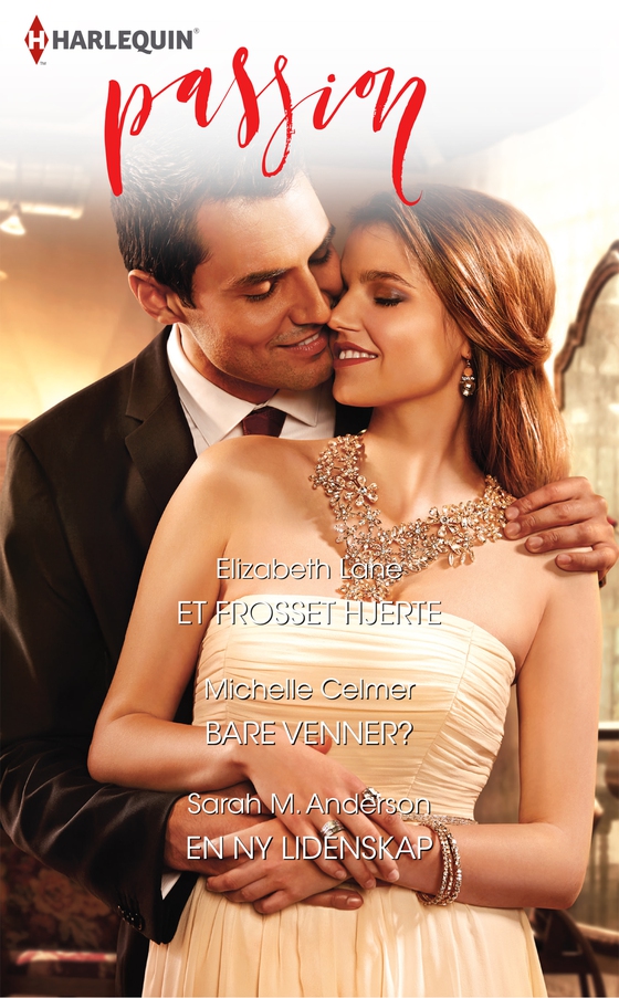 Et frosset hjerte / Bare venner? / En ny lidenskap