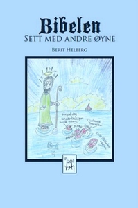 Bibelen sett med andre øyne (ebok) av Berit H