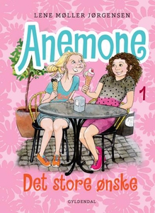 Anemone 1 - Det store ønske (lydbog)