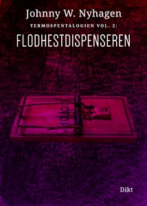 Flodhestdispenseren (ebok) av Johnny W. Nyhag