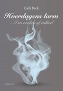 HVERDAGENS LARM (e-bog) af Cath Beck