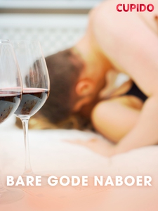 Bare gode naboer (ebok) av Cupido .