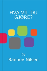 HVA VIL DU GJØRE? (ebok) av Rannov Nilsen
