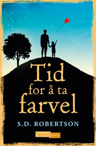 Tid for å ta farvel (ebok) av S.D. Robertson