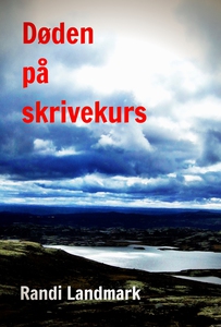 Døden på skrivekurs (ebok) av Randi Landmark