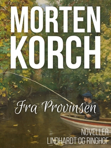 Fra provinsen (e-bog) af Morten Korch