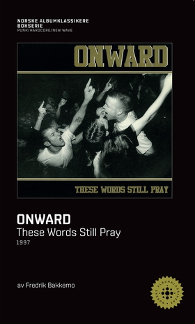 Onward - These Words Still Pray (ebok) av Fredrik Bakkemo