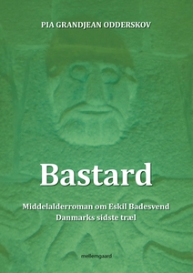 Bastard (e-bog) af Pia Grandjean Odde