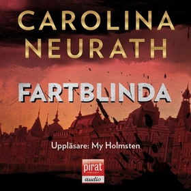 Fartblinda (ljudbok) av Carolina Neurath, Carol