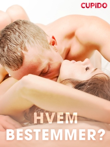 Hvem bestemmer? (ebok) av Cupido .