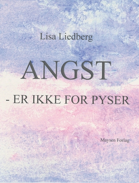 Angst er ikke for pyser (ebok) av Lisa Liedberg