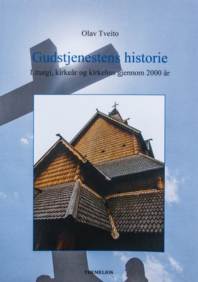 Gudstjenestens historie (ebok) av Olav Tveito