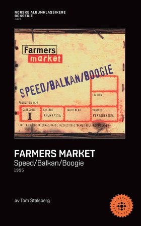 Farmers Market - Speed Balkan Boogie (ebok) av Tom Stalsberg