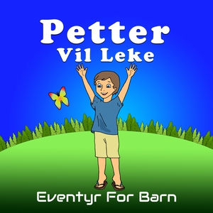 Petter Vil Leke (lydbok) av Christopher Thaul