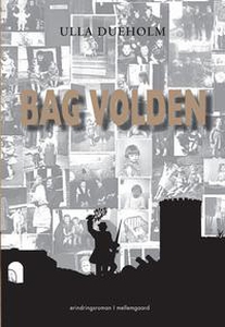 Bag volden (e-bog) af Ulla Dueholm