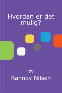 Hvordan er det mulig? (ebok) av Rannov Nilsen
