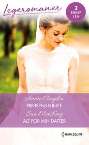 Prinsens hjerte / Alt for min datter (ebok) a