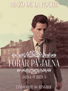 Forår på Jalna (e-bog) af Mazo de la