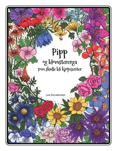 Pipp og blomsterenga som skulle bli kjøpesent