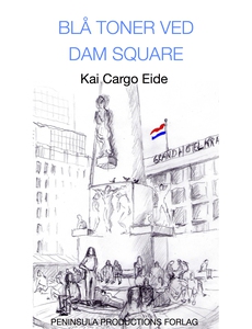 Blå toner ved Dam Square (ebok) av Kai Cargo