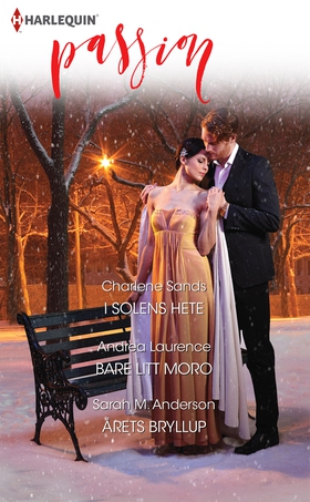 I solens hete / Bare litt moro / Årets bryllup (ebok) av Andrea Laurence