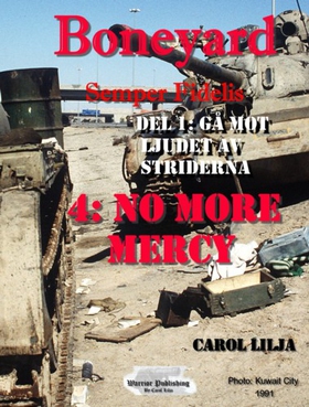 Boneyard 4 Del 1: No More Mercy-Gå mot mot ljudet av striderna (ebok) av Carol Lilja
