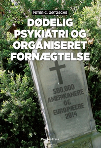 Dødelig psykiatri og organiseret forn