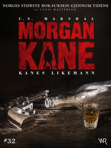 Morgan Kane 32: Kanes Likemann (ebok) av Loui