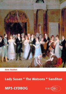 Lady Susan * The Watsons * Sanditon (