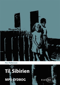 Til Sibirien (lydbog) af Per Petterso