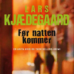 Før natten kommer (lydbog) af Lars Kj