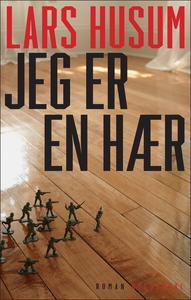 Jeg er en hær (e-bog) af Lars Husum
