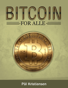 Bitcoin for alle (ebok) av Pål Kristiansen