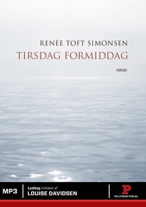 Tirsdag formiddag (lydbog) af Renée T